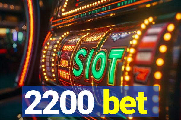 2200 bet